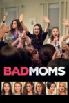 دانلود فیلم Bad Moms 2016 مادرهای بد دانلود فیلم Bad Moms 2016 مادرهای بد