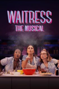 دانلود فیلم Waitress: The Musical 2023 پیشخدمت: موزیکال